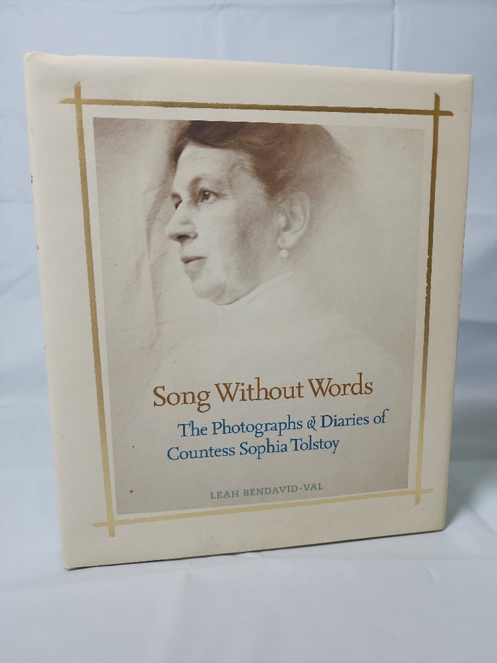 Song Without Words: Photographs‎ and Diaries of Countess Sophia Tolstoy HC